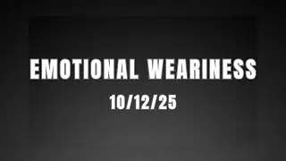 Emotional Weariness