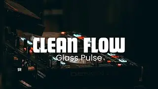 Glass Pulse &mdash; Clean Flow | Smooth DJ Instrumental
