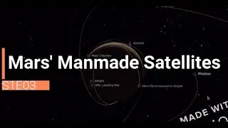 The Solar System S1E03 Mars' Manmade Satellites