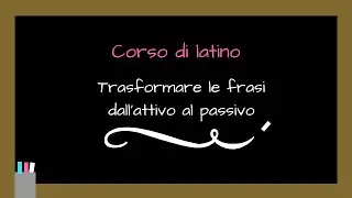 LATINO Frasi attive e passive