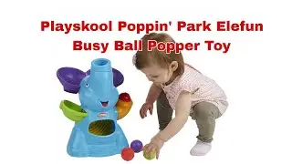 Playskool Poppin' Park Elefun Busy Ball Popper Toy