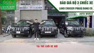 B&aacute;o gi&aacute; bộ 3 chiếc xe Land Cruiser Prado đang c&oacute; tại Thế Giới Xe Hơi | Thế Giới Xe Hơi