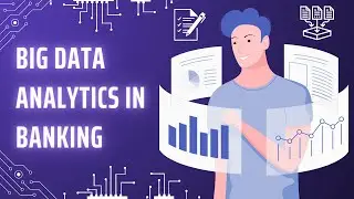 Big Data Analytics in Banking