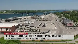 Official: Canada likely to drop vaccine requirement to enter