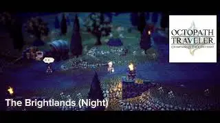 The Brightlands (Night) Extended | Octopath Traveler CotC
