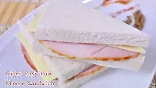แซนวิชแฮมชีส แบบง่ายๆ Ham Cheese Sandwich