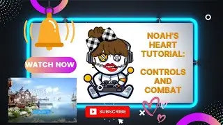 Noah's Heart Tutorial: Controls & Combat