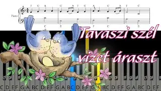 Tavaszi sz&eacute;l vizet &aacute;raszt (n&eacute;pdal, gyerekdal) &ndash; Zongora tutorial &eacute;s kotta