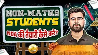 How Non Maths Student Prepare For NDA Exam? | NDA Preparation | NDA 1 2025 | Defence Wallah