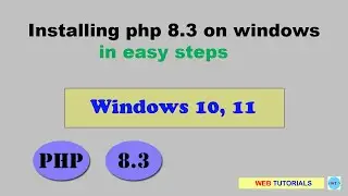 PHP 8.3.13 installation on Windows 11 | 64 Bit