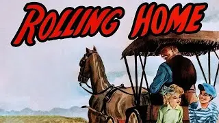 Rolling Home (1946) &mdash; Full Movie | Jean Parker, Russell Hayden | Drama / Family