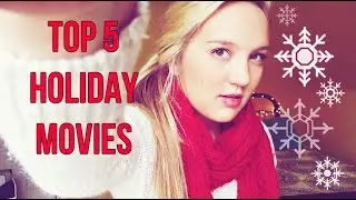 Top 5 Holiday Movies!