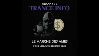 &Eacute;pisode 2.5 : Le March&eacute; des &Acirc;mes (TRANCE Info : M&eacute;taphysique du Capital)