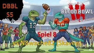 Blood Bowl 3 DBBL Season 5 D&D FANGIRLS (Amazonen) vs N8wache82 (Skaven)