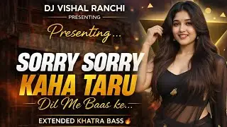 SORRY SORRY 2.0 🔥 | EDM HEARTBREAK BASS DROP | DJ VISHAL &times; DJ SINKU &ndash; 2025 VIRAL REMIX