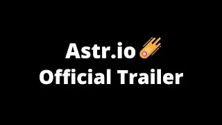Astr.io - The Official Trailer