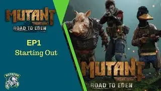 Mutant Year Zero EP1: Давайте начнём играть