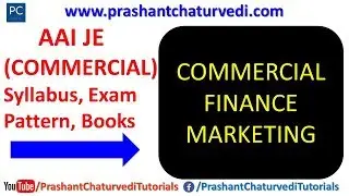 #AAI JE COMMERCIAL/FINANCE/MARKETING SYLLABUS, EXAM PATTERN
