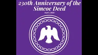 230th Anniversary of the Signing of the Simcoe Deed