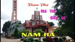 KHÁM PHÁ NHÀ THỜ - GIÁO XỨ NAM HÀ - NHÀ THỜ CÓ TÔNG MÀU HỒNG THẬT ẤN TƯỢNG#156 [ NHÀ THỜ VIỆT ]