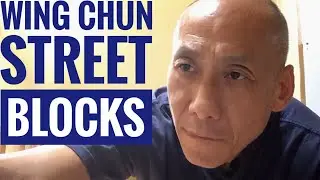 Wing Chun STREET BLOCKS | Philosophy & Analyses by Wai Po Tang