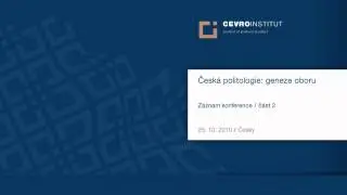 Česk&aacute; politologie: geneze oboru - z&aacute;znam konference / Česky / č&aacute;st 2