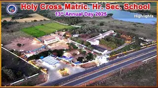 HOLY CROSS MHSS, Maranthai || 13th Annual Day 2025 - Highlights...