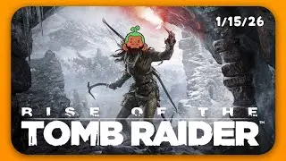 [VOD] Raiding Tombs to Support My Gay Samoan Husband | Tomb Raider Rise | MadeByJacJackGames 1.15.26