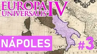 #3 ⚜️ EUROPA UNIVERSALIS 4 con NAPOLES - Calentando para el NUEVO DLC: EMPEROR (9 de JUNIO)