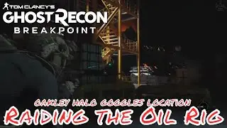 Ghost Recon Breakpoint | Golem Island | Raiding Oil Rig for Oakley Halo Goggles