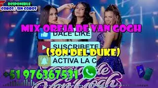 MIX OREJA DE VAN GOGH COROS SON DEL DUKE PISTA S/10