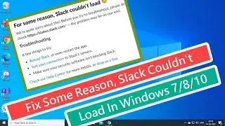 Fix For Some Reason Slack Couldn't Load