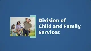 How the Division of Child and Family Services keeps children safe