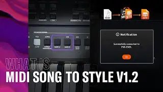 MIDI Song To Style версии 1.2 &mdash; теперь и для клавиатур серии E!