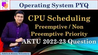 Operating System PYQ || Priority Scheduling Algorithm Numerical || AKTU 2022-23 Exam Question