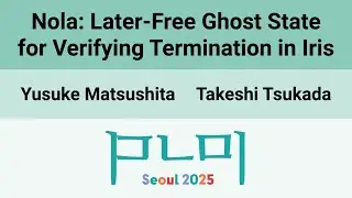 [PLDI'25] Nola: Later-Free Ghost State for Verifying Termination in Iris