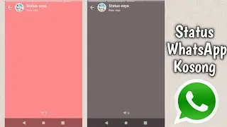 Cara Membuat Status Kosong Di Whatsapp
