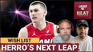 Miami Heat Playoff Push, Tyler Herro's Evolution, More Post-All-Star Wish List | Locked On Heat