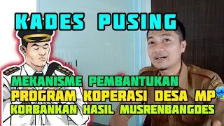 KADES PUSING KOPERASI DESA MERAH PUTIH Korbankan Pembangunan HASIL MUSRENBANGDEsa