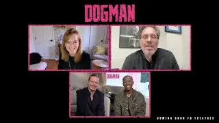 DOGMAN: An interview with the stars