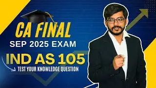 IND AS Test Your Knowledge || CA Final Sep Exam 2025