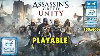 Assassin's Creed Unity - Intel Graphics HD 630 - 720p GAMING BENCHMARK - PLAYABLE