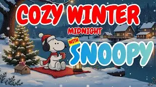 Snoopy&rsquo;s Cozy Winter Midnight ☕❄️ Snowy Coffee Jazz for Relax & Chill Nights