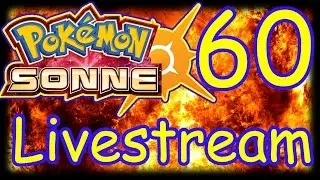 Pok&eacute;mon Sonne Livestream #60: Die Reise zur Pok&eacute;mon-Liga (60fps, Deutsch)