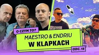 O czym to: (SE LECĘ) W KLAPKACH - MAESTRO & ENDRIU || Radiowcy Bez Cenzury