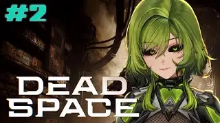 【Dead Space Remake】  Oopy gloopy adventure | #2