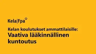 Kelan vaativa lääkinnällinen kuntoutus: Kohderyhmä ja myöntöperusteet
