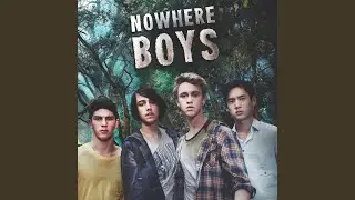 Nowhere Boys Theme