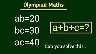 ab=20,bc=30,ac=40||Olympiad maths question||A Nice algebra problem solving||