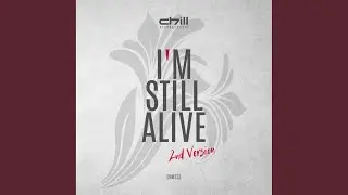 I'm Still Alive (2nd Version)